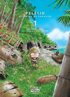 Peleliu, Guernica of paradise – Tome 1