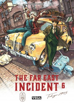 The far east Incident – Tome 6