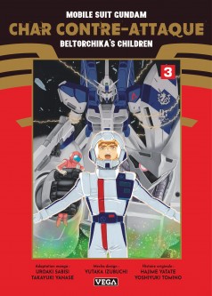 Mobile Suit Gundam - Char contre-attaque - Beltorchika's Children – Tome 3