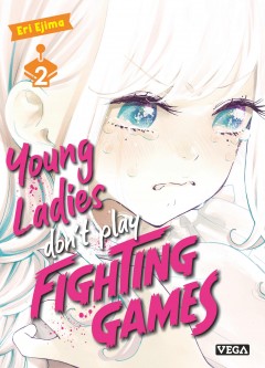 Young ladies don't play fighting games – Tome 2