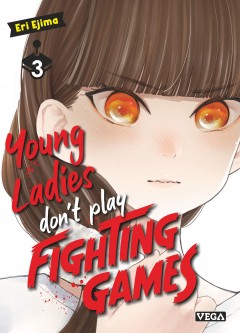 Young ladies don't play fighting games – Tome 3