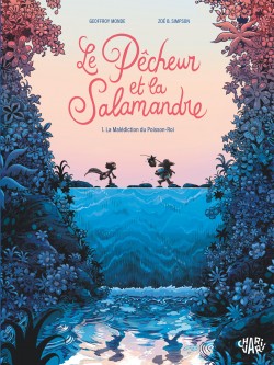 Le pêcheur et la salamandre – Tome 1