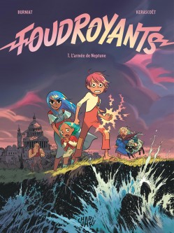 Foudroyants – Tome 1
