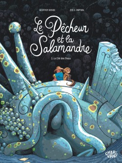 Le pêcheur et la salamandre – Tome 2