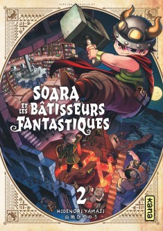 Soara et les bâtisseurs fantastiques – Tome 2
