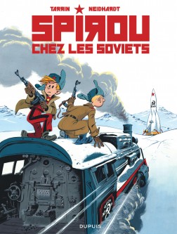 Spirou chez les Soviets – Tome 1