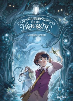 Les boutiques fantastiques de la rue Fracastic – Tome 1