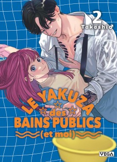 Le Yakuza des bains publics (et moi) – Tome 2