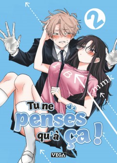Tu ne penses qu'à ça ! – Tome 2