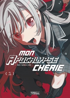 Mon apocalypse chérie – Tome 1