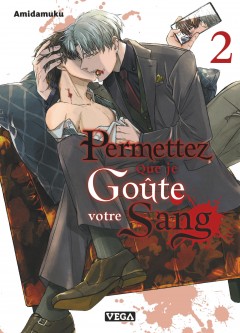 Permettez que je goûte votre sang – Tome 2