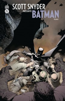 Scott SNYDER présente BATMAN – Tome 1