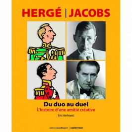 Beau Livre - Hergé-Jacobs du duo au duel (L'histoire d’une amitié créative)